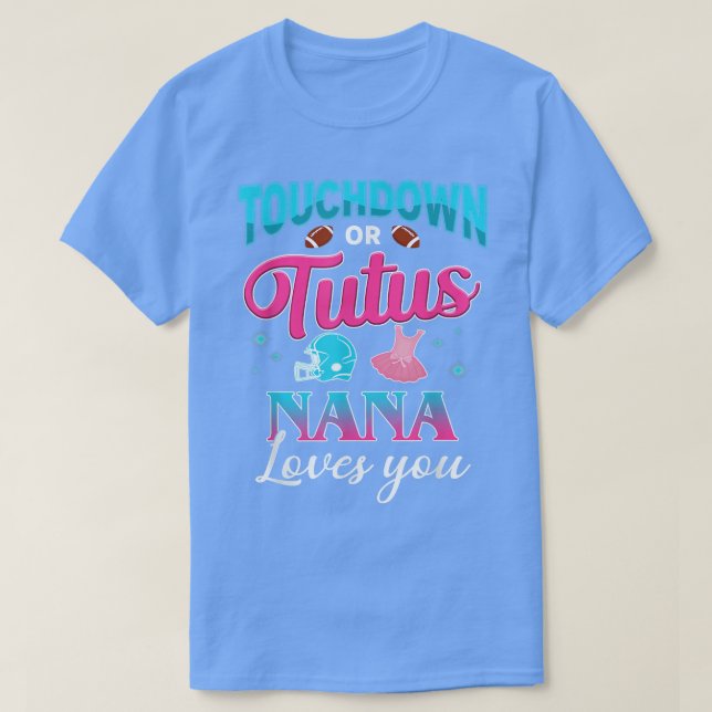 Touchdown eller Tutus Nana Matching Bab för gender T Shirt (Design framsida)