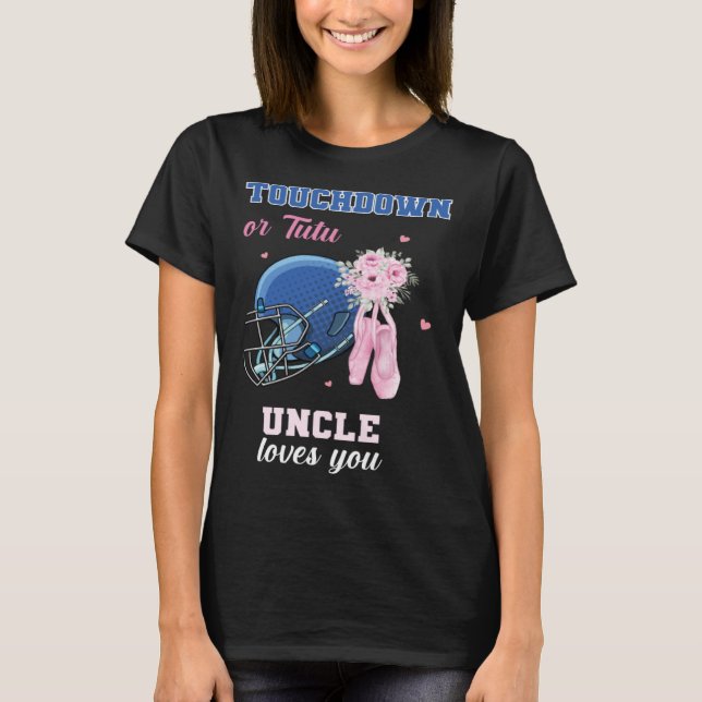 Touchdown Or Tutu Uncle Loves You Gender Reveal Bo T Shirt (Framsida)