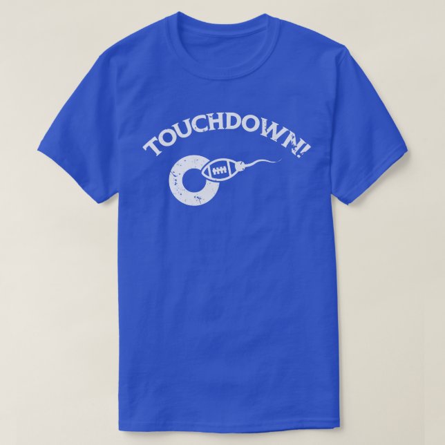 Touchdown Sperm Egg Funny Gravid Meddelande D T Shirt (Design framsida)