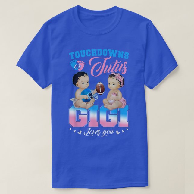Touchdowns eller Tutus Gigi Kärlek You Gender Reve T Shirt (Design framsida)