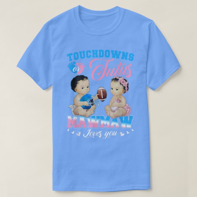 Touchdowns eller Tutus Mawmaw Kärlek You Gender Re T Shirt (Design framsida)