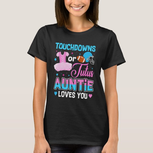 Touchdowns Or Tutus Auntie Loves You Gender Reveal T Shirt (Framsida)
