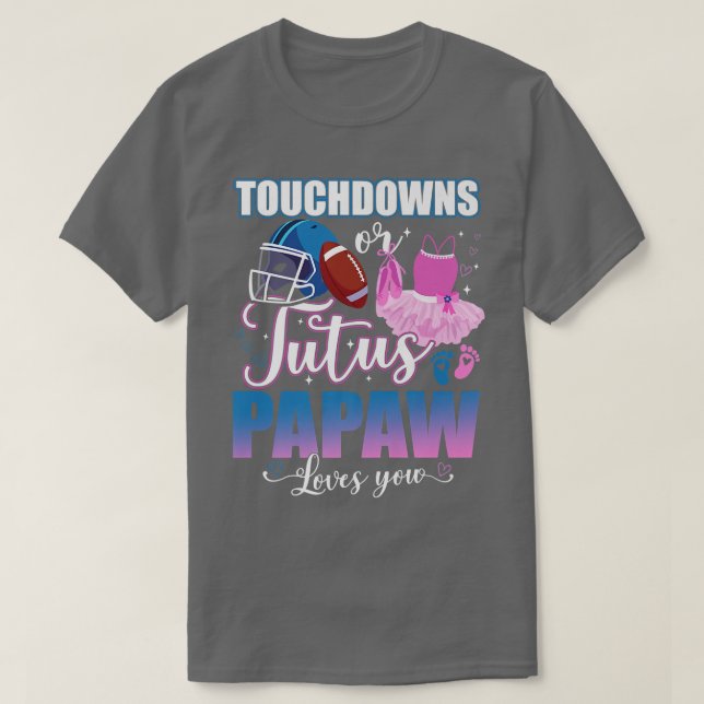 Touchdowns Or Tutus Papaw Loves You Gender Reveal  T Shirt (Design framsida)