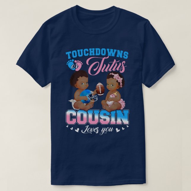Touchdowor eller Tutus Cousin Kärlek You Gender Re T Shirt (Design framsida)