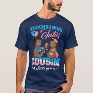 Touchdowor eller Tutus Cousin Kärlek You Gender Re T Shirt