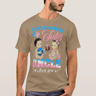Touchdowor eller Tutus farbror Kärlek You Gender R T Shirt