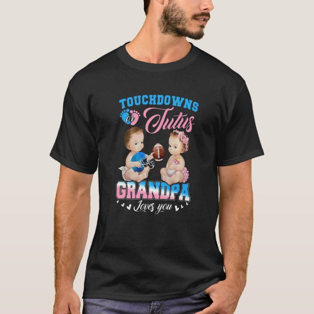 Touchdowor eller Tutus Grandpa Kärlek Gender Revea T Shirt (Framsida)