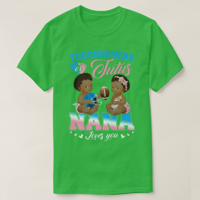 Touchdowor eller Tutus Nana Kärlek You Gender Reve T Shirt (Design framsida)