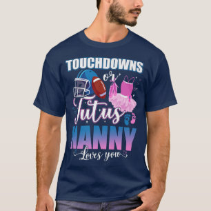 Touchdowor eller Tutus Nanny Kärlek You Gender Rev T Shirt