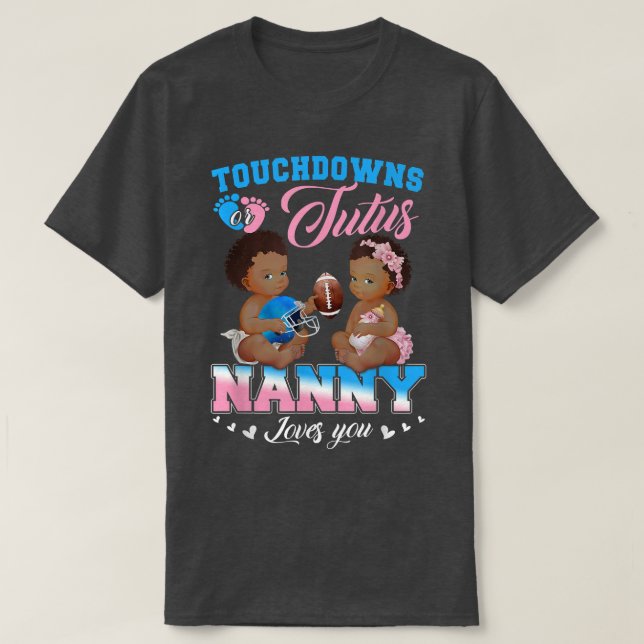Touchdowor eller Tutus Nanny Kärlek You Gender Rev T Shirt (Design framsida)