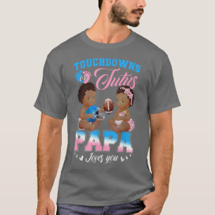 Touchdowor eller Tutus Pappa Kärlek You Gender Rev T Shirt