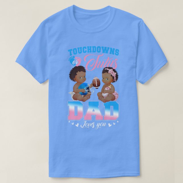 Touchdowor eller Tutus Pappa Kärlek You Gender Rev T Shirt (Design framsida)
