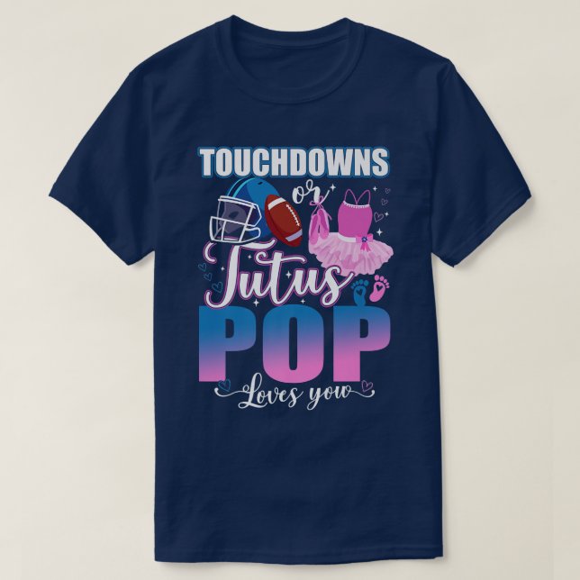 Touchdowor eller Tutus POP Kärlek som du Gender vi T Shirt (Design framsida)