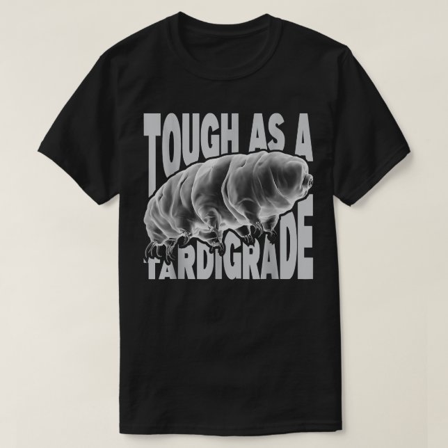 Tough As A Tardigrade - Microbiology Water Bear Mo T Shirt (Design framsida)