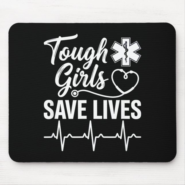 Tough Girls Save Lives Ems Paramedic Emt Stethosco Musmatta (Framsidan)