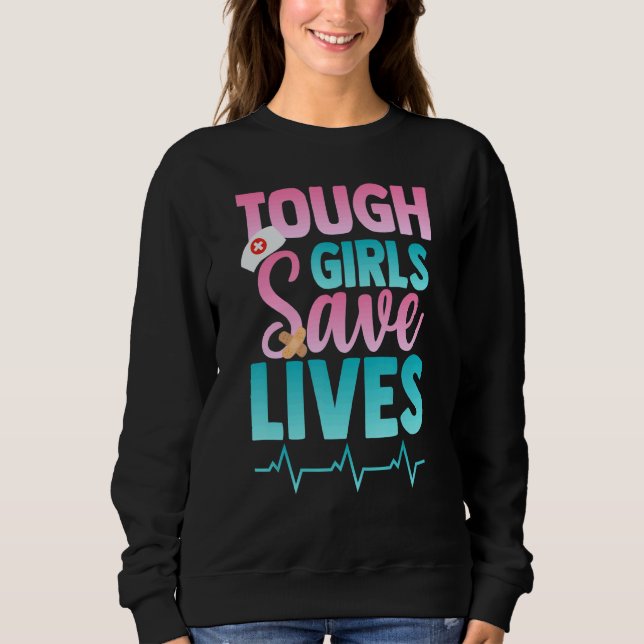 Tough Girls Save lives Nurse Paramedics outfit T Shirt (Framsida)