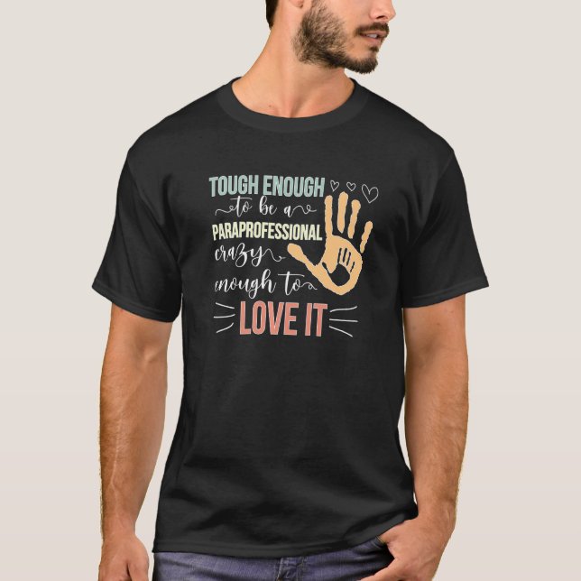 Tough Paraprofessional Para Parapro T Shirt (Framsida)