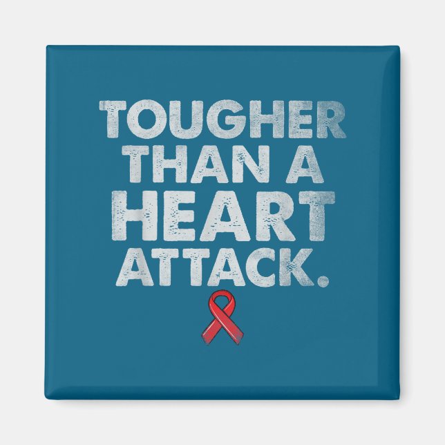 Tougher Than A Heart Attack Heart Disease Awarenes Magnet (Framsidan)