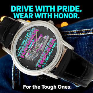 Tougher Than Trucker: Trucker's Wife Armbandsur