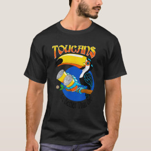 Toukaner är bättre än en drickskanal med 8 punkter t shirt