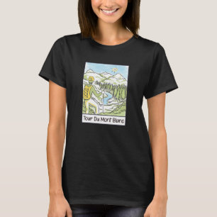 Tour du Mont Blanc Gear European Hiking Trail Hike T Shirt