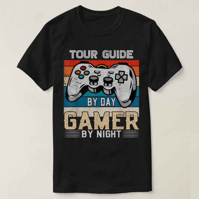 Tour guide by day gamer by night video gaming fans t shirt (Design framsida)