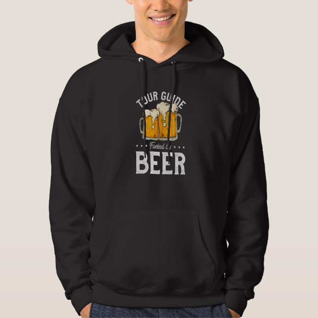 Tour Guide Fueled By Beer Tourist Guide Beer Drink Hoodie (Framsida)