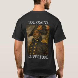Toussaint L'Ouverture, Befriaren T Shirt