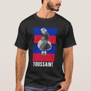 Toussaint L'Ouverture Haiti Flagga 1804 Haitian Re T Shirt
