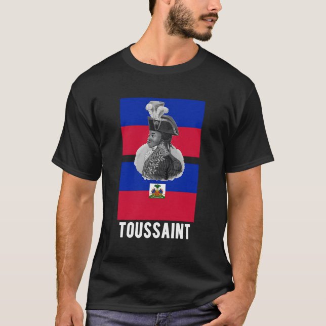 Toussaint L'Ouverture Haiti Flagga 1804 Haitian Re T Shirt (Framsida)