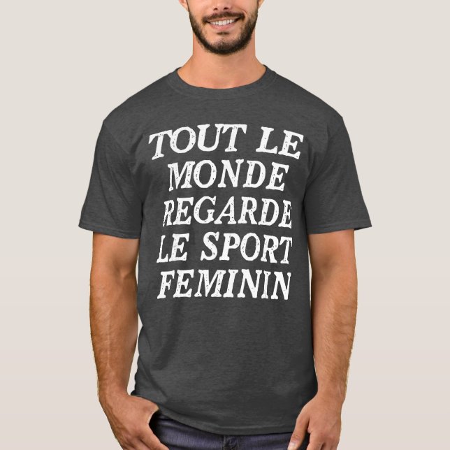 Tout Le Monde Regarde Le Sport Feminin retro T Shirt (Framsida)