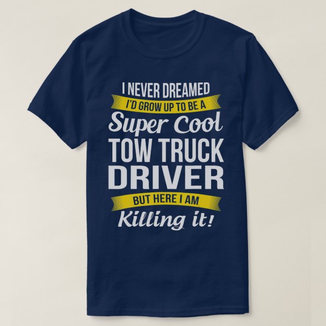 Tow Lastbil Driver Funny Gift T Shirt (Design framsida)