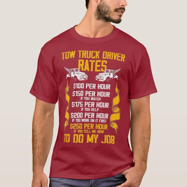 Tow Lastbil Driver Rate Trucker Gift T Shirt (Framsida)