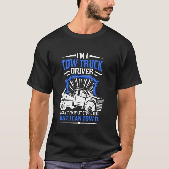 Tow Lastbil Driver Tow Trucking T Shirt (Framsida)