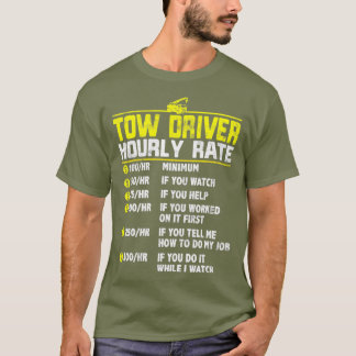 Tow Lastbil-drivrutin - futtig timtaxa för gåva T Shirt