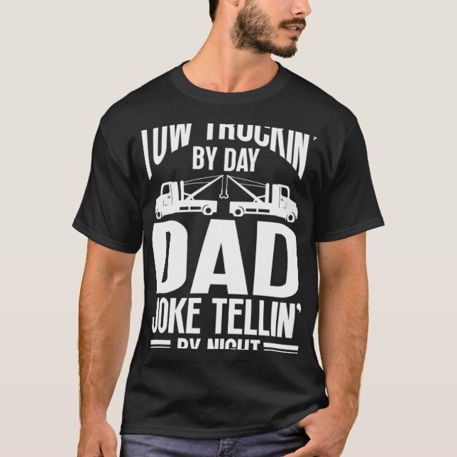 Tow Truck Driver Dad Trucker Joke T Shirt (Framsida)