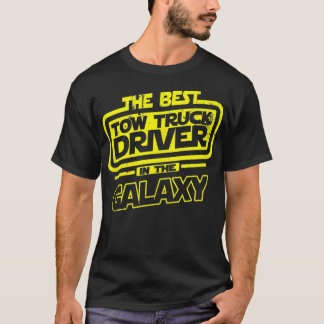 Tow Truck Driver The Best In The Galay Gift T Shirt