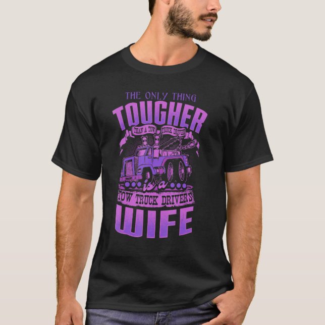 TOW TRUCK DRIVERS WIFE   Tow Truck Drivers T Shirt (Framsida)