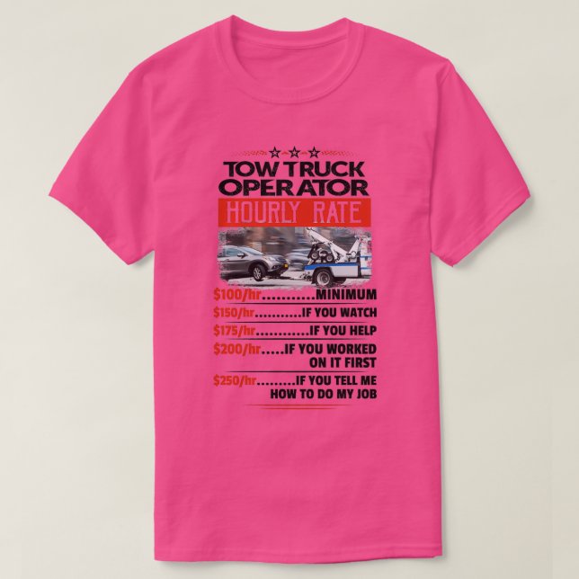 Tow Truck Operator Hourly Rate Sticker T Shirt (Design framsida)