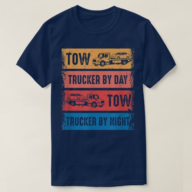 Tow Trucker By Day Tow Trucker By Night, Tow Truck T Shirt (Design framsida)