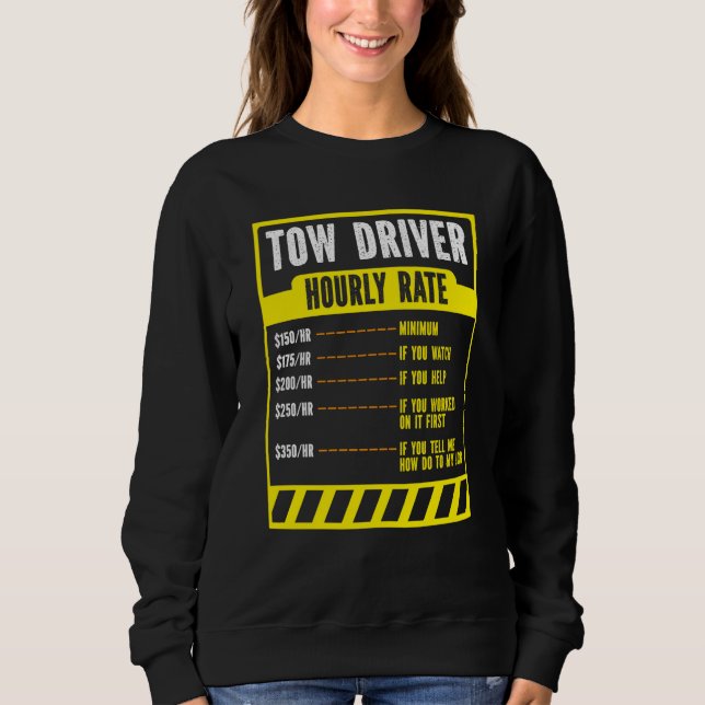 Tow Trucker Operator  Tow Truck Driver Hourly Rate T Shirt (Framsida)
