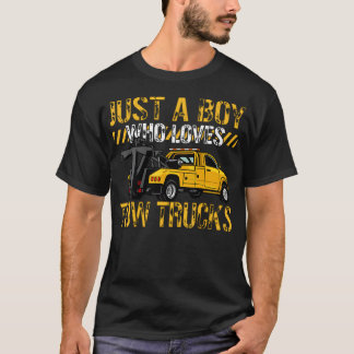Tow Trucks Lovers Toddler Just A Boy Who Loves Tow T Shirt