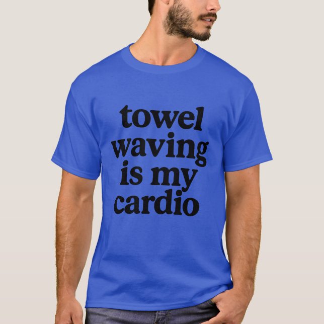 Towel Wave in My Cardio T Shirt (Framsida)