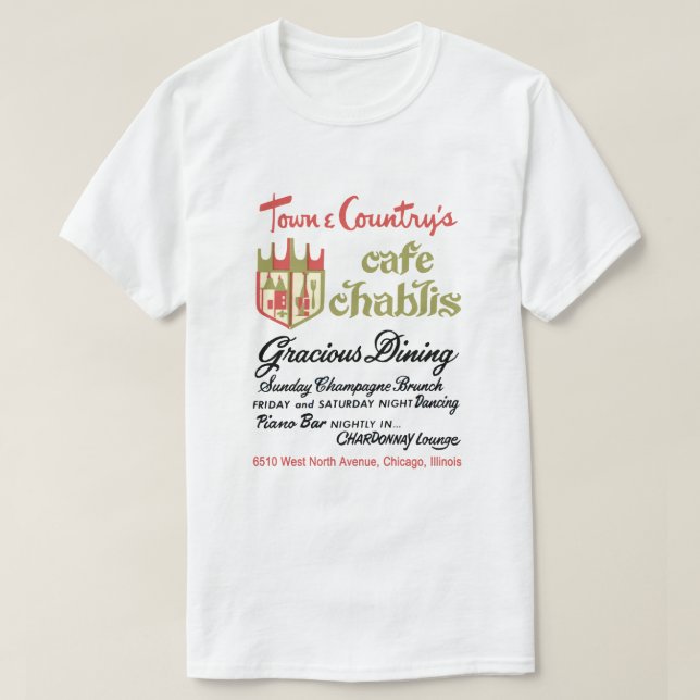 Town & Land Cafe Chablis, Chicago, IL T Shirt (Design framsida)
