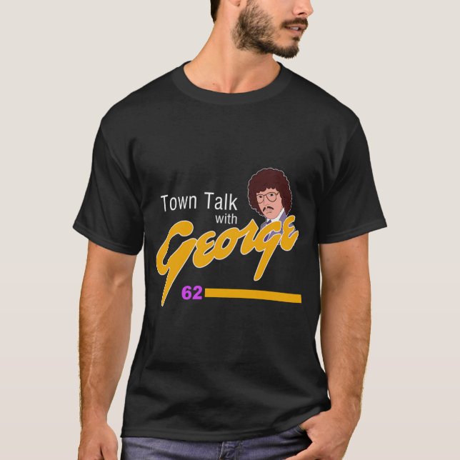Town Talk med George Newman T Shirt (Framsida)