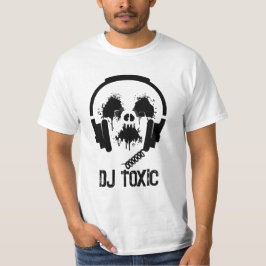 Toxic DJ T Shirt