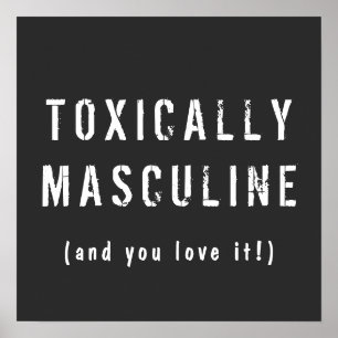 Toxic Masculine Poster
