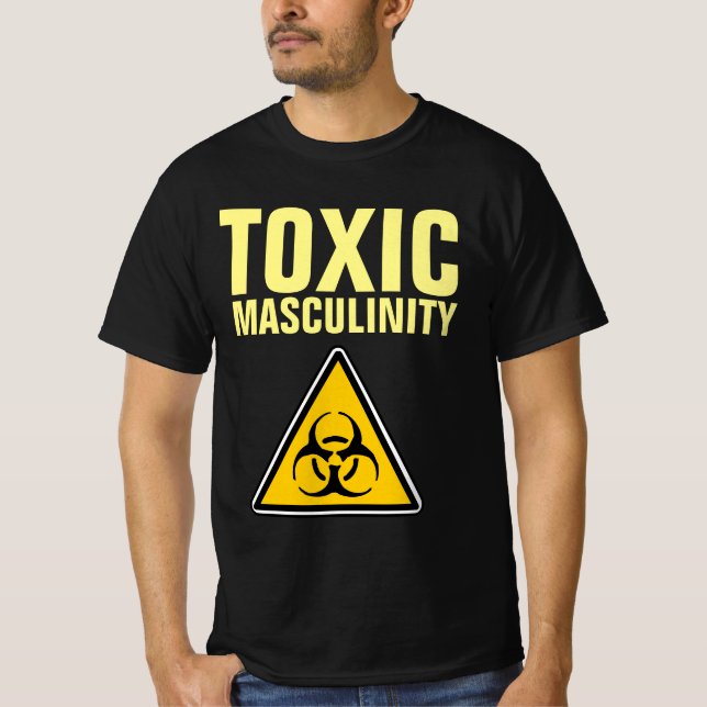 TOXIC MASCULINITY Funny Manar KONT-Shirts T Shirt (Framsida)