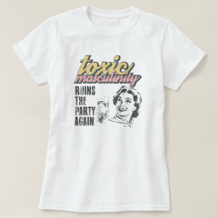 Toxic Masculinity Shirt, förstör party igen T-S T Shirt