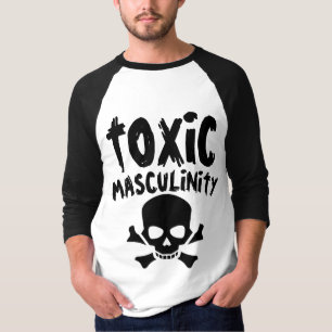 TOXIC MASCULINTY Funny Manar KONT-Shirts T Shirt